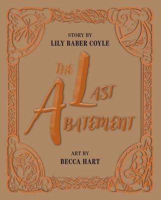 The Last Abatement by Coyle, Lily Baber