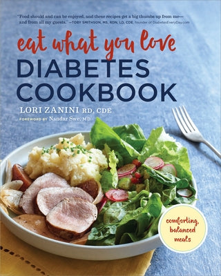 Eat What You Love Diabetic Cookbook: Comforting, Balanced Meals by Zanini, Lori