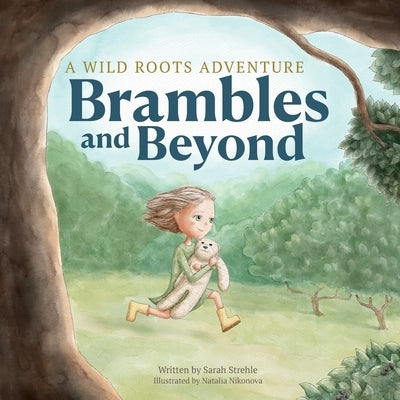Brambles and Beyond by Strehle, Sarah
