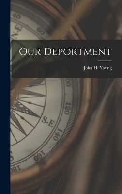 Our Deportment by Young, John H.