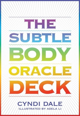 The Subtle Body Oracle Deck and Guidebook by Dale, Cyndi