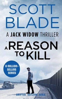 A Reason to Kill by Blade, Scott