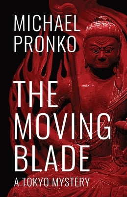 The Moving Blade by Pronko, Michael