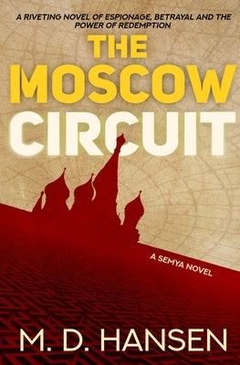 The Moscow Circuit by Hansen, M. D.