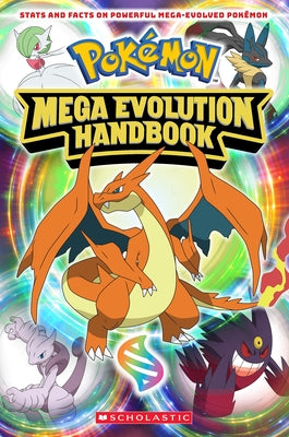 Mega Evolution Handbook (Pokémon) by Scholastic