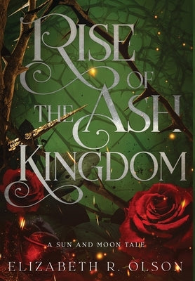 Rise of the Ash Kingdom by Olson, Elizabeth R.
