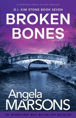 Broken Bones: A gripping serial killer thriller by Marsons, Angela