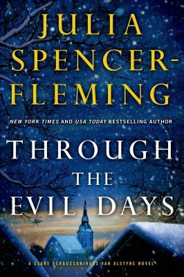 Through the Evil Days by Spencer-Fleming, Julia