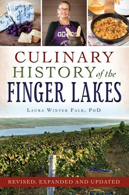 Culinary History of the Finger Lakes by Falk, Laura Winter