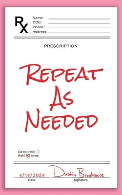 Repeat As Needed by Brookshire, Dustin