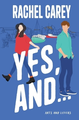 Yes, And... by Carey, Rachel