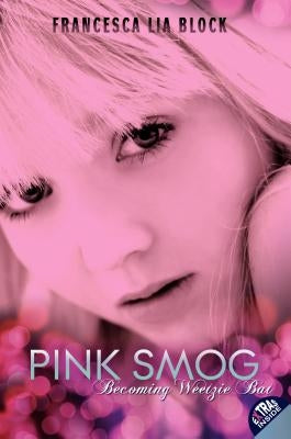 Pink Smog by Block, Francesca Lia