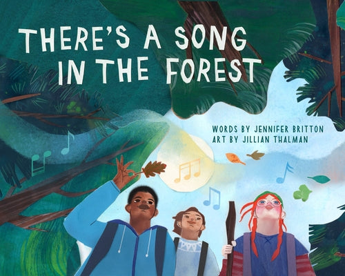 There's a Song in the Forest by Britton, Jennifer