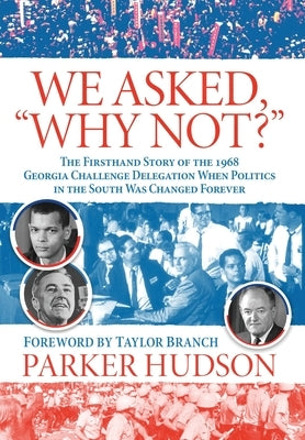 We Asked, "Why Not?" by Hudson, Parker