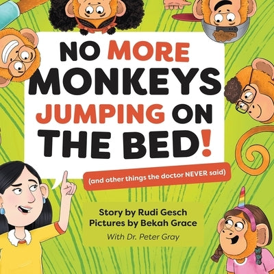 No More Monkeys Jumping On The Bed! by Gesch, Rudi
