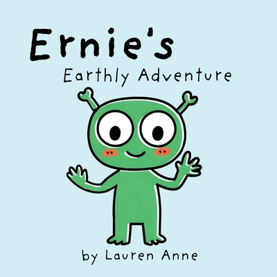 Ernie's Earthly Adventure by Anne, Lauren