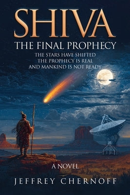 SHIVA The Final Prophecy by Chernoff, Jeffrey