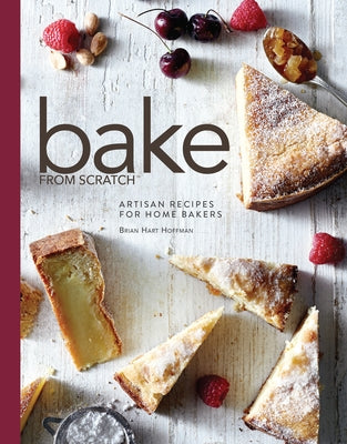 Bake from Scratch (Vol 1): Artisan Recipes for the Home Baker by Hoffman, Brian Hart