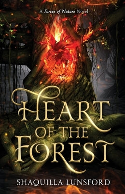 Heart of the Forest: A Forces of Nature Novel by Lunsford, Shaquilla