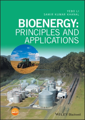 Bioenergy: Principles and Applications by Li, Yebo