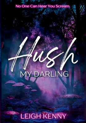 Hush, My Darling by Kenny, Leigh