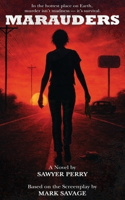 Marauders: The Novelization by Perry, Sawyer