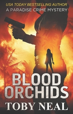 Blood Orchids by Neal, Toby