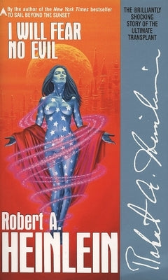 I Will Fear No Evil by Heinlein, Robert A.