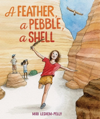 A Feather, a Pebble, a Shell by Leshem-Pelly, Miri