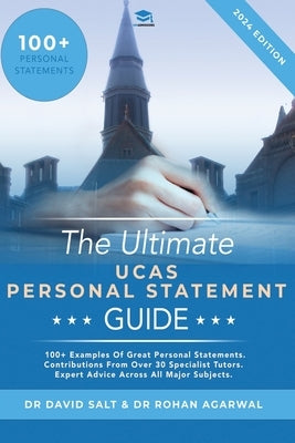 The Ultimate UCAS Personal Statement Guide: 100+ examples of great personal statements. Contributions from over 30 specialist tutors. Expert advice ac by Salt, David