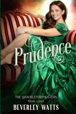 Prudence (The Shackleford Sisters Book 8) by Watts, Beverley