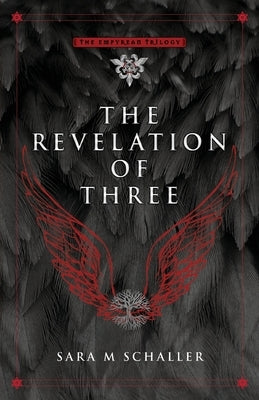 The Revelation of Three by Schaller, Sara M.