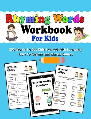 Rhyming Words Workbooks For Kids: Preschoolers And Kindergarten Rhyming Workbooks, Rhyming Workbooks For kids To Get Started With Learning How To Rhym by Bom, Lamaa
