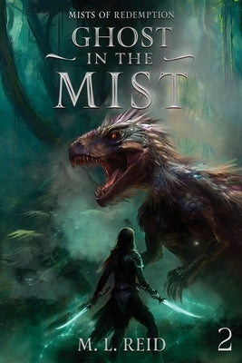 Ghost in the Mist by Reid, M. L.