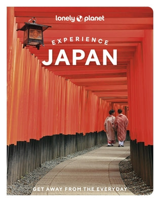 Lonely Planet Experience Japan by Bartlett, Ray