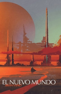 El Nuevo Mundo by Yapko, Brian