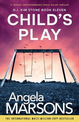 Child's Play: A totally unputdownable serial killer thriller by Marsons, Angela