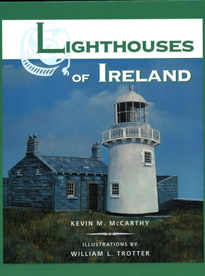 Lighthouses of Ireland by McCarthy, Kevin M.