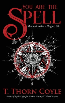 You Are the Spell by Coyle, T. Thorn