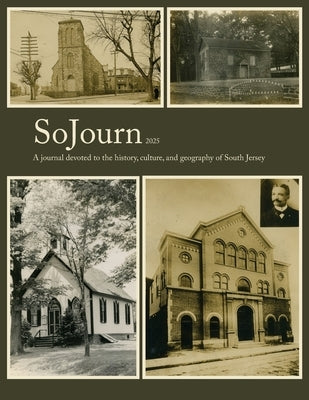 SoJourn 9: A journal devoted to the history, culture, and geography of South Jersey by Kinsella, Tom