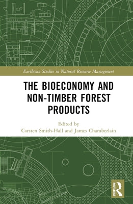 The bioeconomy and non-timber forest products by Smith-Hall, Carsten