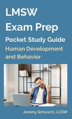 LMSW Exam Prep Pocket Study Guide: Human Development and Behavior by Schwartz, Jeremy