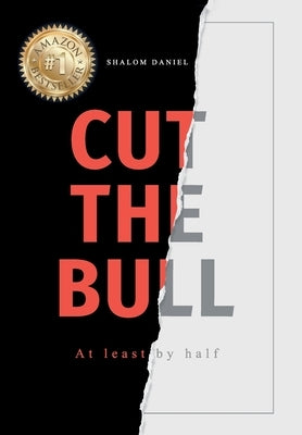 Cut The Bull At Least By Half by Daniel, Shalom
