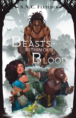 Beasts Within Our Blood by Fletcher, S. N. C.