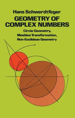 Geometry of Complex Numbers by Schwerdtfeger, Hans
