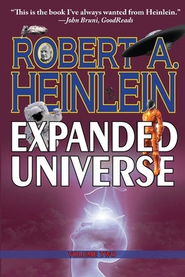 Robert A. Heinlein's Expanded Universe (Volume Two) by Heinlein, Robert A.
