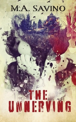 The Unnerving by Savino, Melissa
