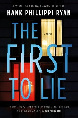 First to Lie by Ryan, Hank Phillippi