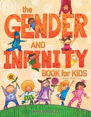 The Gender and Infinity Book for Kids by Gonzalez, Maya