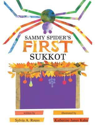 Sammy Spider's First Sukkot by Rouss, Sylvia A.